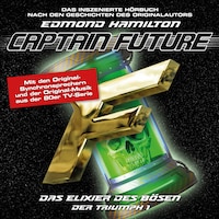 Captain Future, Der Triumph, Folge 1: Das Elixier des Bösen
