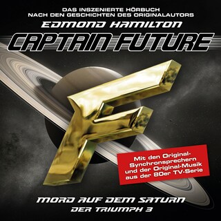 Captain Future, Der Triumph, Folge 3: Mord auf dem Saturn als Hörbuch