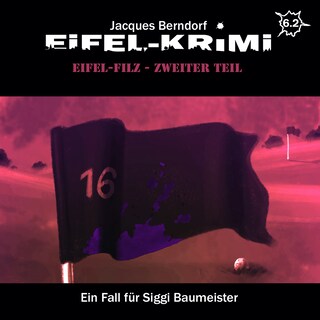 Jacques Berndorf, Eifel-Krimi, Folge 6: Eifel-Filz, Teil 2 als Hörbuch