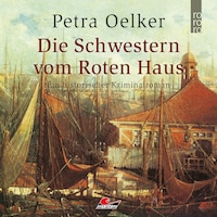 Die Schwestern vom Roten Haus (Ungekürzt)