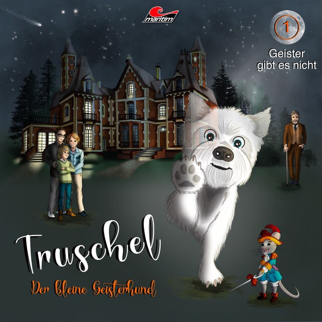 Truschel der kleine Geisterhund, Folge 1: Geister gibt es nicht Book cover for Truschel der kleine Geisterhund, Folge 1: Geister gibt es nicht