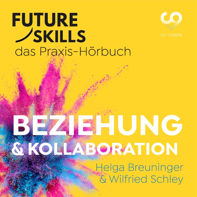 Buchcover für Future Skills - Das Praxis-Hörbuch - Beziehung & Kollaboration (Ungekürzt)