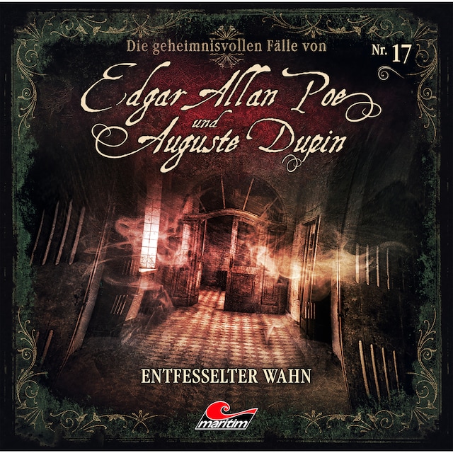 Couverture de livre pour Edgar Allan Poe & Auguste Dupin, Folge 17: Entfesselter Wahn