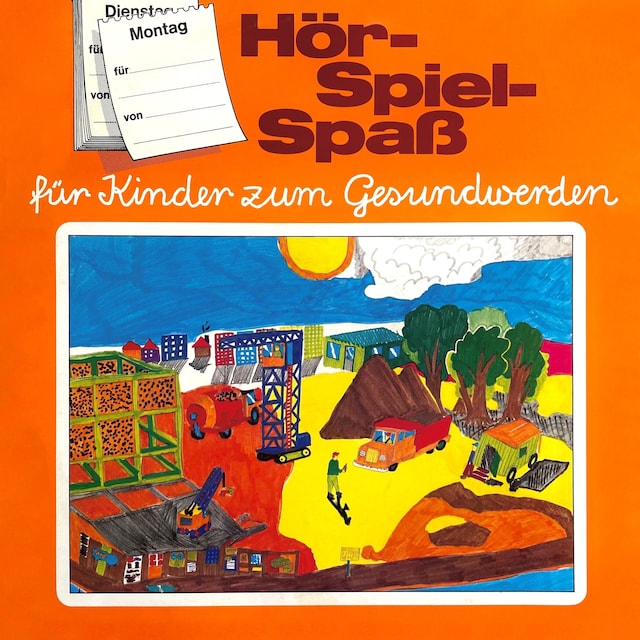 Copertina del libro per Hör-Spiel-Spaß für Kinder zum Gesundwerden, Montag