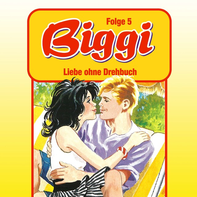 Buchcover für Biggi, Folge 5: Liebe ohne Drehbuch