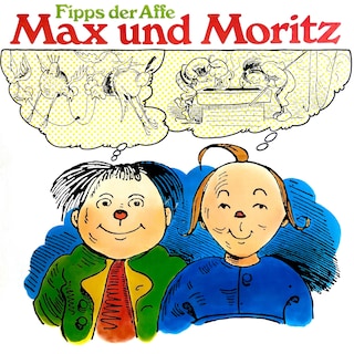 Max und Moritz / Fipps der Affe als Hörbuch