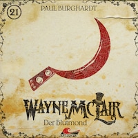 Wayne McLair, Folge 21: Der Blutmond