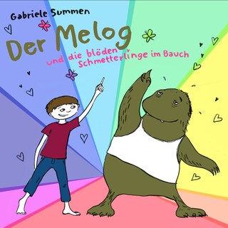 Der Melog und die blöden Schmetterlinge im Bauch als Hörbuch