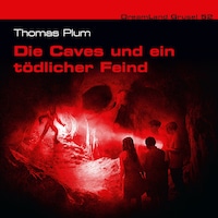 Dreamland Grusel, Folge 52: Die Caves und ein tödlicher Feind