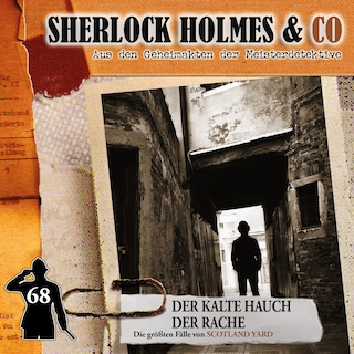 Sherlock Holmes & Co, Folge 68: Der kalte Hauch der Rache als Hörbuch