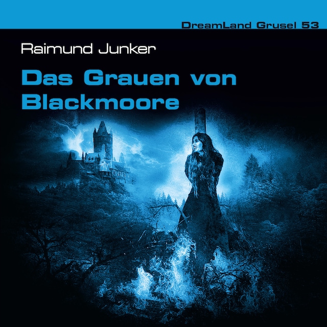 Boekomslag van Dreamland Grusel, Folge 53: Das Grauen von Blackmoore