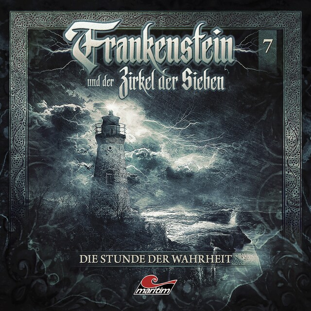 Copertina del libro per Frankenstein und der Zirkel der Sieben, Folge 7: Die Stunde der Wahrheit