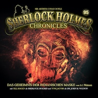 Sherlock Holmes Chronicles, Folge 95: Das Geheimnis der indianischen Maske