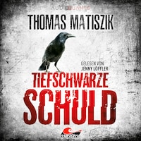 Tiefschwarze Schuld - Ein Corinna-Dupont-Thriller, Band 1 (Ungekürzt)