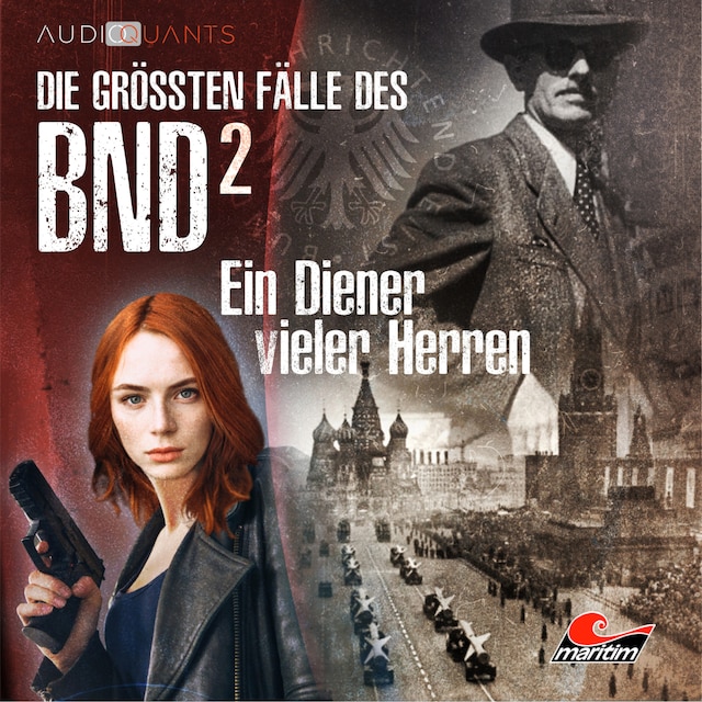 Book cover for Die größten Fälle des BND, Folge 2: Ein Diener vieler Herren