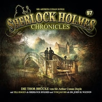 Sherlock Holmes Chronicles, Folge 97: Die Thor Brücke