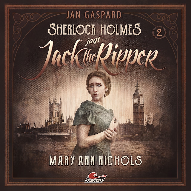 Book cover for Sherlock Holmes, Sherlock Holmes jagt Jack the Ripper, Folge 2: Mary Ann Nichols