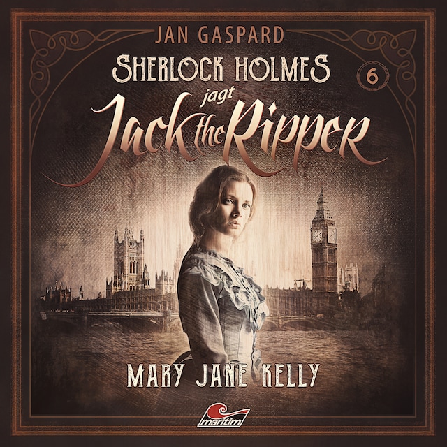 Boekomslag van Sherlock Holmes, Sherlock Holmes jagt Jack the Ripper, Folge 6: Mary Jane Kelly