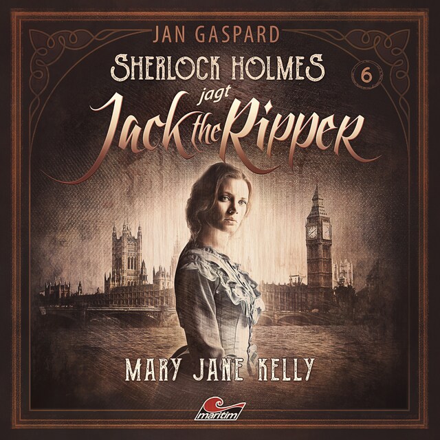 Buchcover für Sherlock Holmes, Sherlock Holmes jagt Jack the Ripper, Folge 6: Mary Jane Kelly