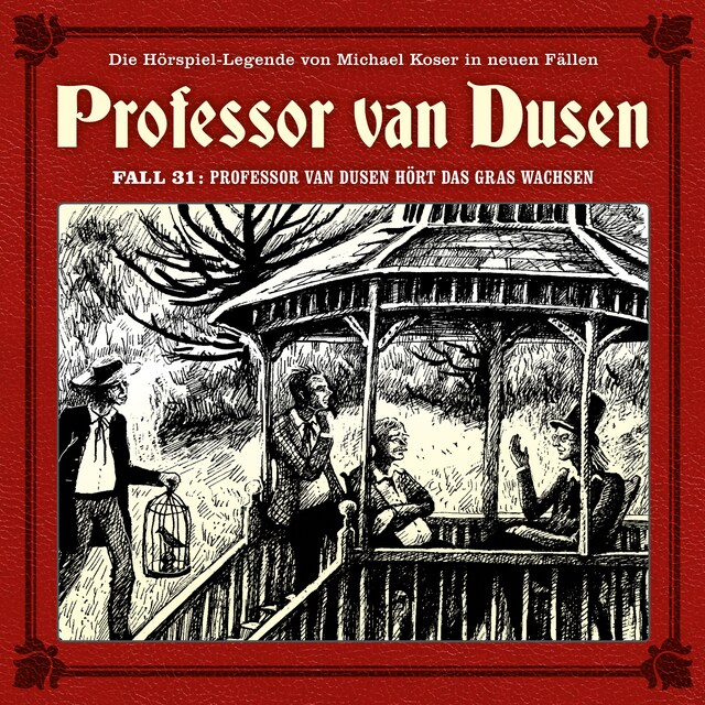 Buchcover für Professor van Dusen, Die neuen Fälle, Fall 31: Professor van Dusen hört das Gras wachsen