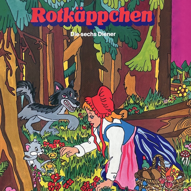 Buchcover für Gebrüder Grimm, Rotkäppchen / Die sechs Diener