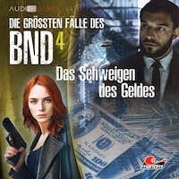 Die größten Fälle des BND, Folge 4: Das Schweigen des Geldes