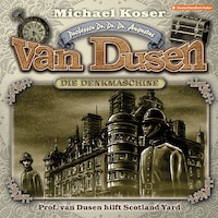 Professor van Dusen, Folge 34: Professor van Dusen hilft Scotland Yard