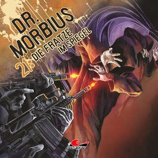 Dr. Morbius, Folge 21: Die Fratze im Spiegel als Hörbuch