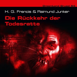 Dreamland Grusel, Folge 54: Die Rückkehr der Todesratte als Hörbuch