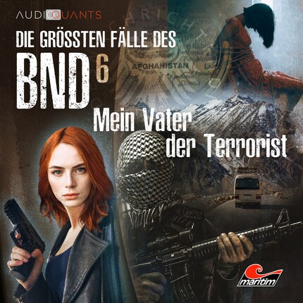 Die größten Fälle des BND, Folge 6: Mein Vater der Terrorist bookCoverFor