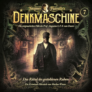 Die Denkmaschine, Folge 7: Das Rätsel des gestohlenen Rubens als Hörbuch