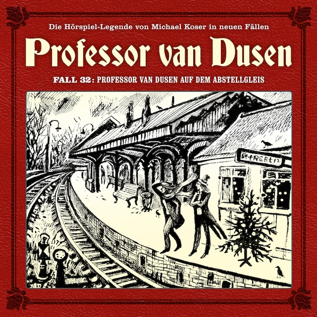 Buchcover für Professor van Dusen, Die neuen Fälle, Fall 32: Professor van Dusen auf dem Abstellgleis