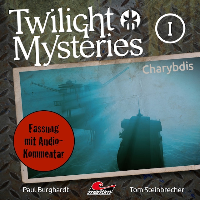 Bokomslag för Twilight Mysteries, Die neuen Folgen, Folge 1: Charybdis (Fassung mit Audio-Kommentar)