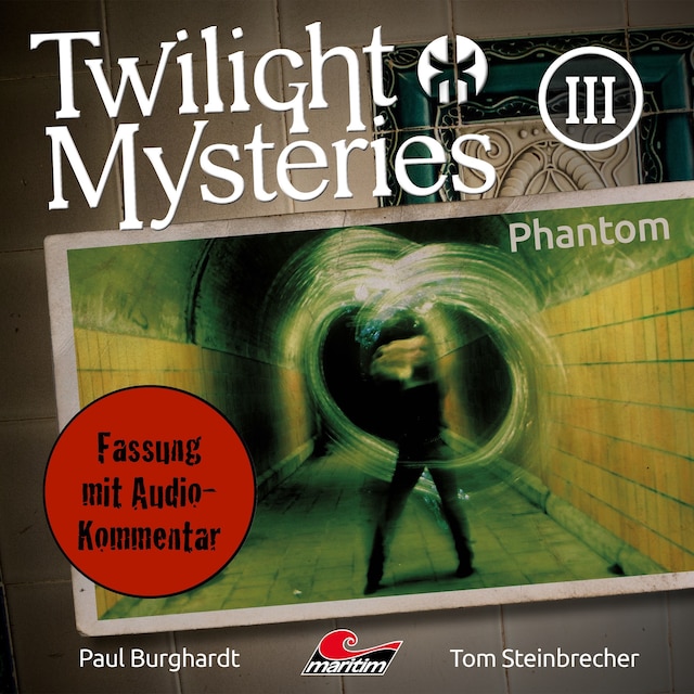 Buchcover für Twilight Mysteries, Die neuen Folgen, Folge 3: Phantom (Fassung mit Audio-Kommentar)