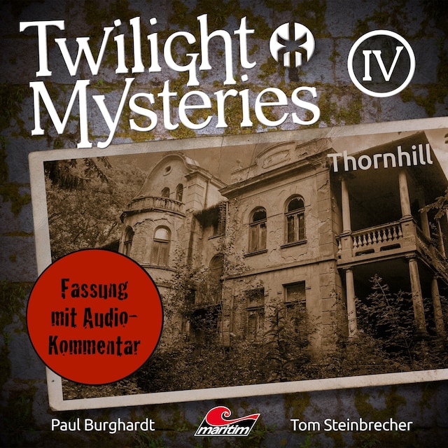 Kirjankansi teokselle Twilight Mysteries, Die neuen Folgen, Folge 4: Thornhill (Fassung mit Audio-Kommentar)