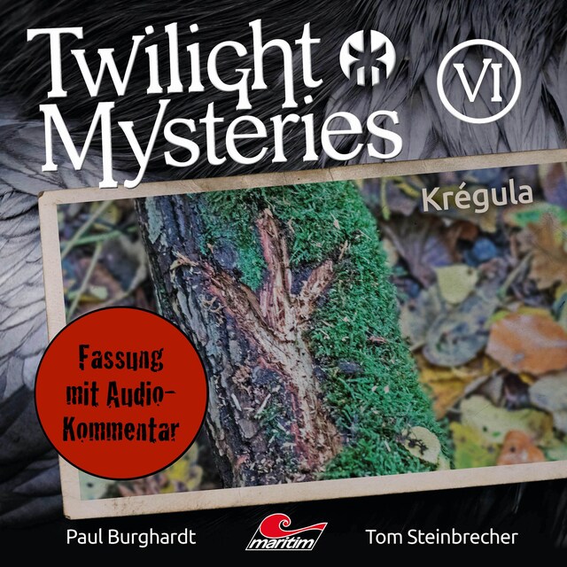 Copertina del libro per Twilight Mysteries, Die neuen Folgen, Folge 6: Krégula (Fassung mit Audio-Kommentar)