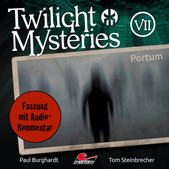 Copertina del libro per Twilight Mysteries, Die neuen Folgen, Folge 7: Portum (Fassung mit Audio-Kommentar)