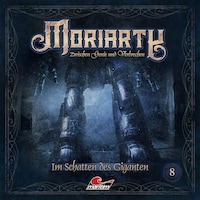 Moriarty, Folge 8: Im Schatten des Giganten