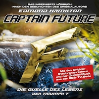 Captain Future, Der Triumph, Folge 7: Die Quelle des Lebens