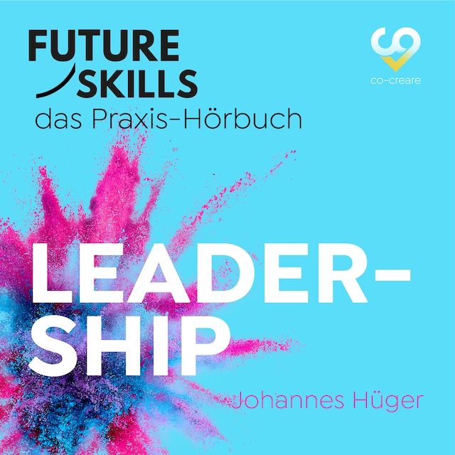 Boekomslag van Future Skills - Das Praxis-Hörbuch - Leadership (Ungekürzt)