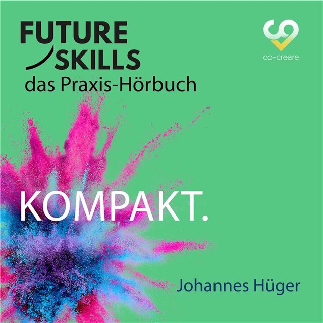 Okładka książki dla Future Skills - Das Praxis-Hörbuch - Kompakt (Ungekürzt)