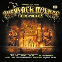 Sherlock Holmes Chronicles, Folge 103: Der ägyptische Schatz