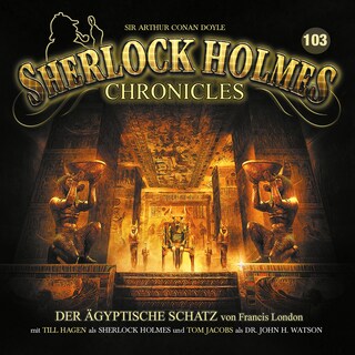 Sherlock Holmes Chronicles, Folge 103: Der ägyptische Schatz als Hörbuch