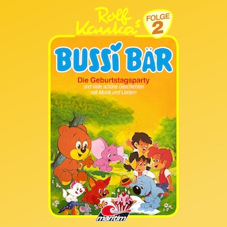 Bussi Bär, Folge 2: Die Geburtstags-Party als Hörbuch