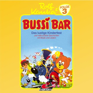 Bussi Bär, Folge 3: Das lustige Kinderfest als Hörbuch