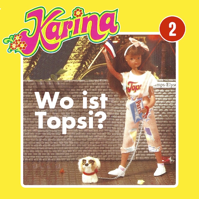 Book cover for Karina, Folge 2: Wo ist Topsi?