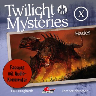Twilight Mysteries, Die neuen Folgen, Folge 10: Hades (Fassung mit Audio-Kommentar) als Hörbuch