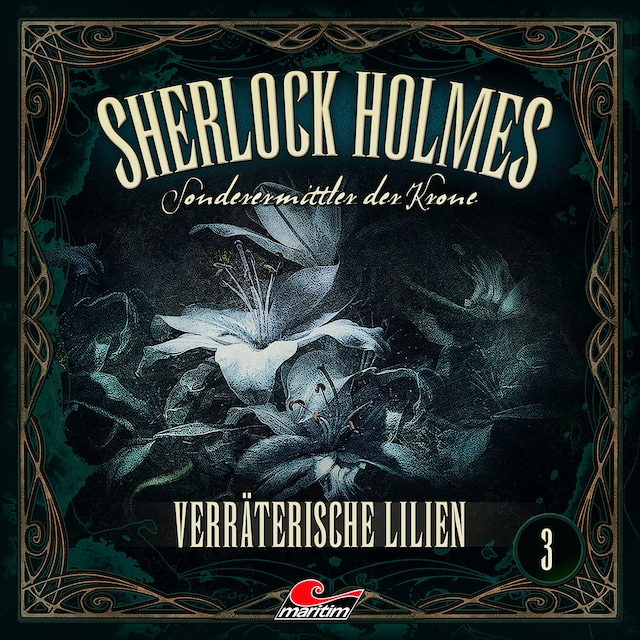 Bokomslag för Sherlock Holmes, Sonderermittler der Krone, Folge 3: Verräterische Lilien