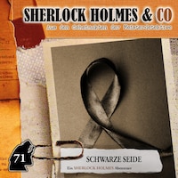 Sherlock Holmes & Co, Folge 71: Schwarze Seide