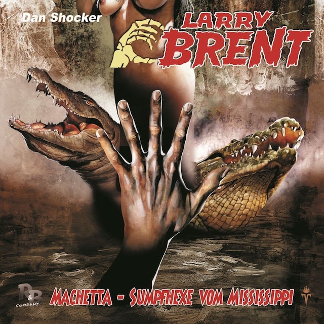 Book cover for Larry Brent, Folge 42: Machetta - Sumpfhexe vom Mississippi